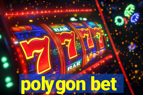 polygon bet